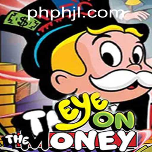 EyeOnTheMoney Game: Unveiling the Thrills and Strategy of PHJL.com's Latest Hit